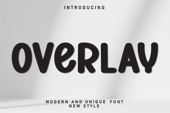 Overlay: The Casual Display Font for Fun, Relaxed Design