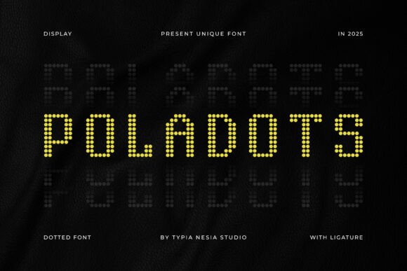 Poladots: The Modern Dotted Display Font for High-Impact Design